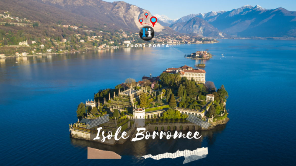 Isole Borromee, la bellezza immersa nel Lago Maggiore