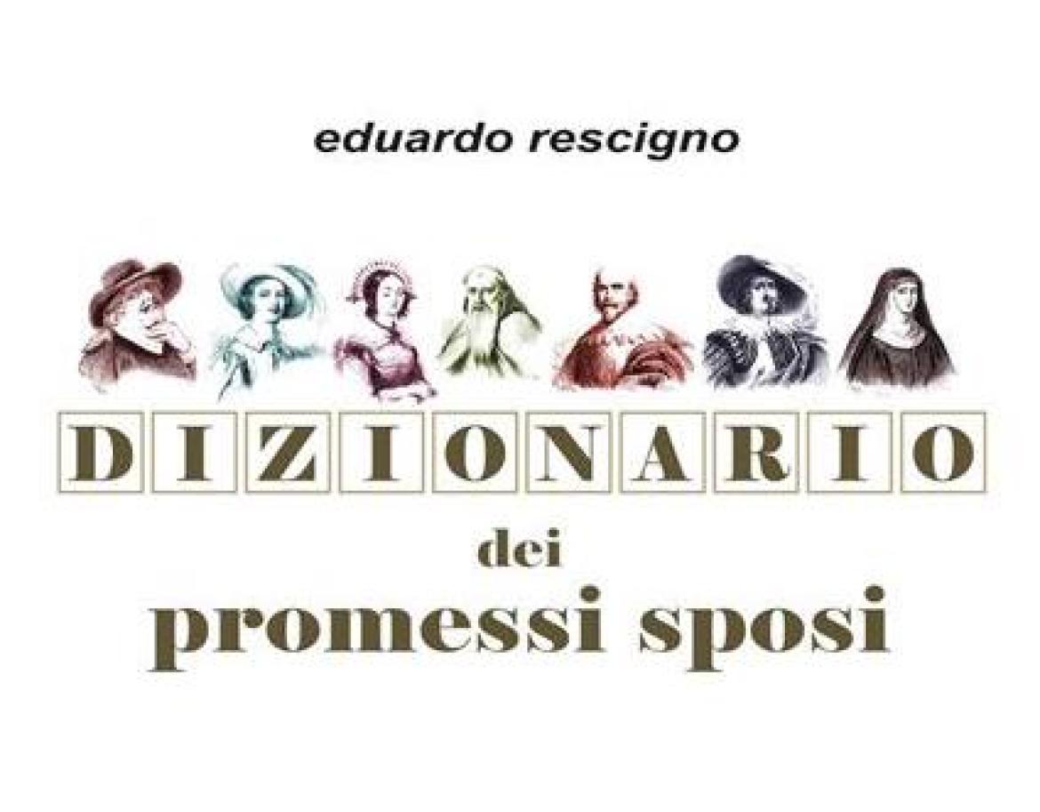  Tipi, frasi e luoghi manzoniani nel “Dizionario” di Eduardo Rescigno