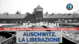 La liberazione di Auschwitz raccontata da Primo Levi, Liliana Segre, Alessandro Barbero, Alberto Angela