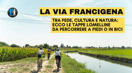 Via Francigena: tra fede, cultura e natura. Ecco le tappe lomelline 