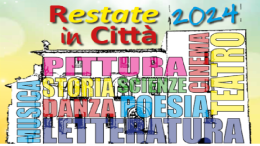 "Restate in città": una stagione tutta da vivere insieme