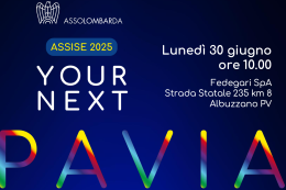 Rilancio del territorio: lunedì l'Assise 2025 di Assolombarda Pavia