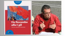 Da Bozambo alla Cgil, l'autobiografia di un sindacalista