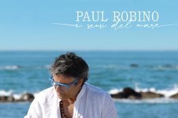 Con &ldquo;I sensi del mare&rdquo; Paul Robino all'Odeon