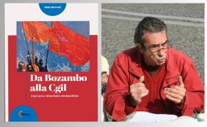 Da Bozambo alla Cgil, l'autobiografia di un sindacalista